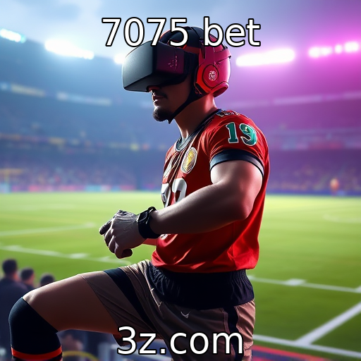 7075 bet | Desenvolvedores de jogos exploram novas tecnologias de realidade virtual